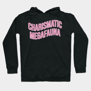 Charismatic Megafauna Hoodie